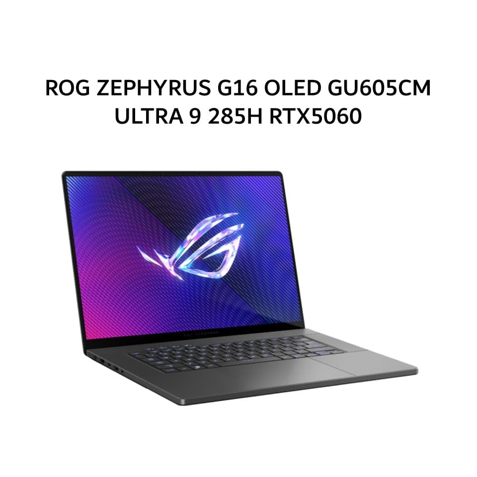 ASUS ROG ZEPHYRUS G16 OLED GU605CM ULTRA 9 285H RTX5060 8GB/ 32GB 1TB W11+OHS+M365B 16.0WQXGA 240HZ (BOX MOU) GRY -I9N56OL6G-HM