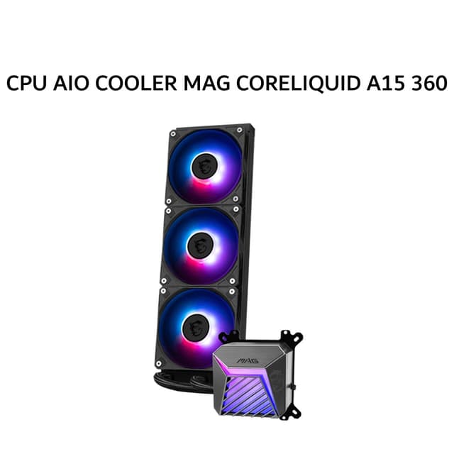 MSI CPU AIO COOLER MAG CORELIQUID A15 360 (360MM RADIATOR + 3X ARGB FANS) BLACK 3Y