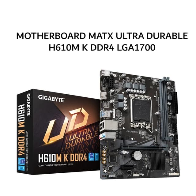 GIGABYTE MOTHERBOARD MATX ULTRA DURABLE H610M K DDR4 LGA1700 /INTEL 3Y
