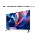XIAOMI MI TV 32 INCH A PRO 2026 QLED GOOGLE TV - L32MBAPID - Image 1