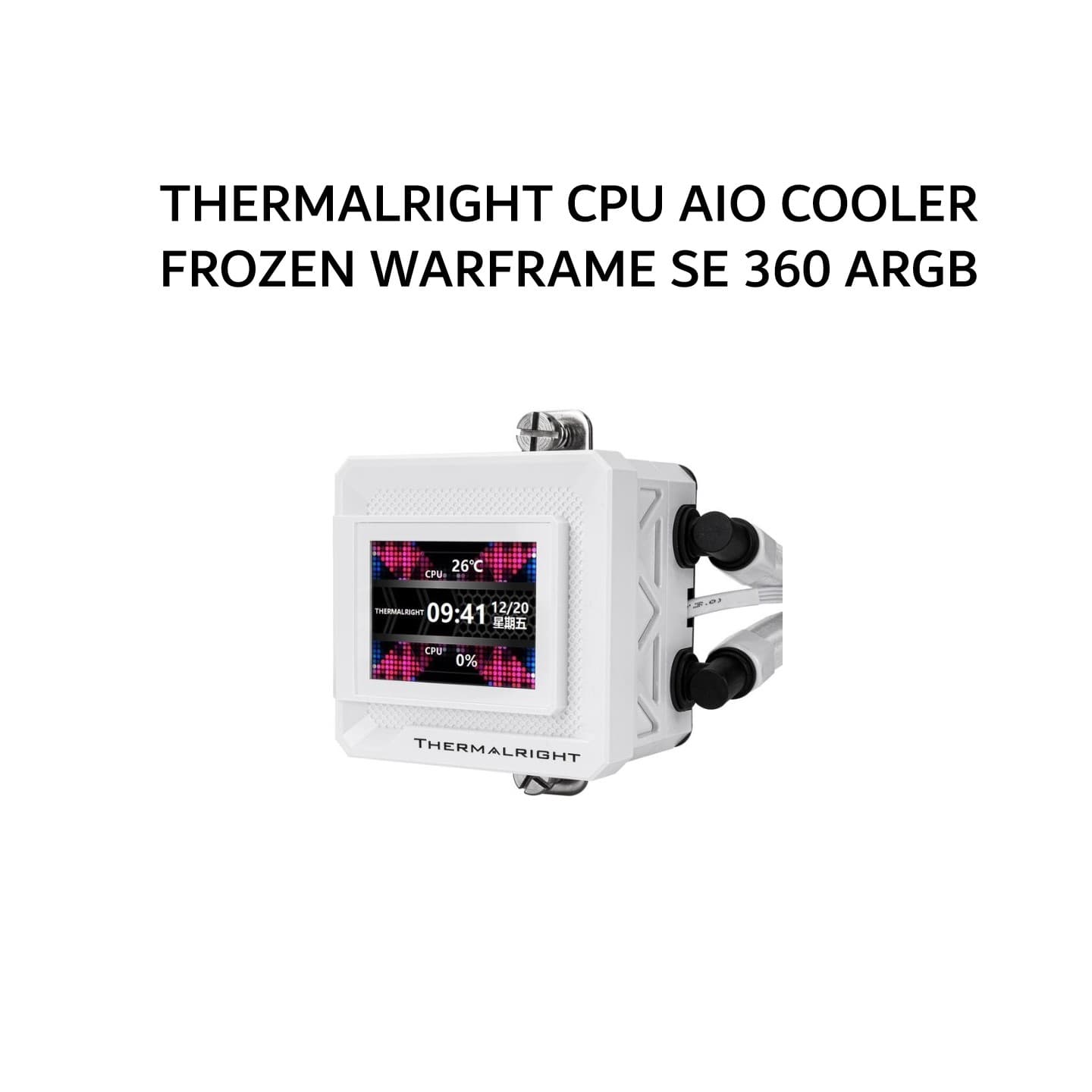 THERMALRIGHT CPU AIO COOLER FROZEN WARFRAME SE 360 ARGB (360MM RADIATOR + 3X 120MM ARGB FANS + 2 INCH LCD DISPLAY) WHITE 5X