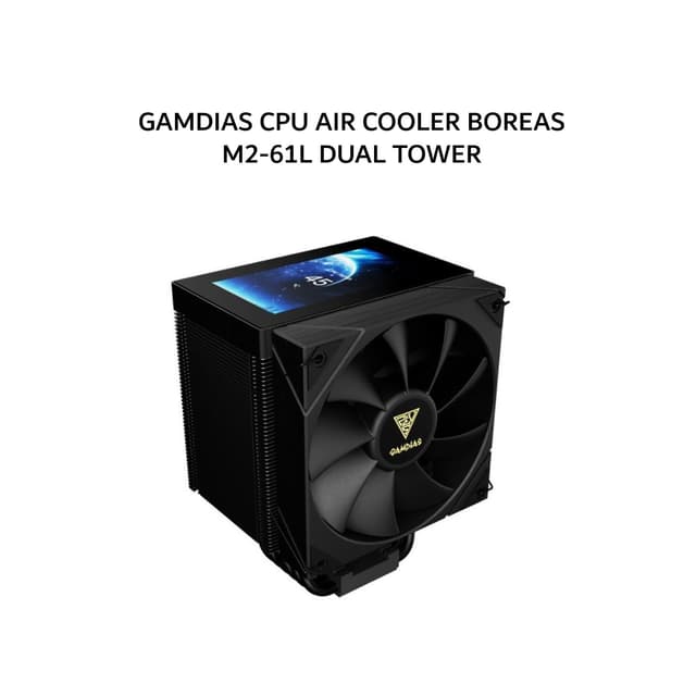 GAMDIAS CPU AIR COOLER BOREAS M2-61L DUAL TOWER (2X 120MM BLACK FAN + 6 HEATPIPES + 4.3 INCH LCD DISPLAY) BLACK 2Y