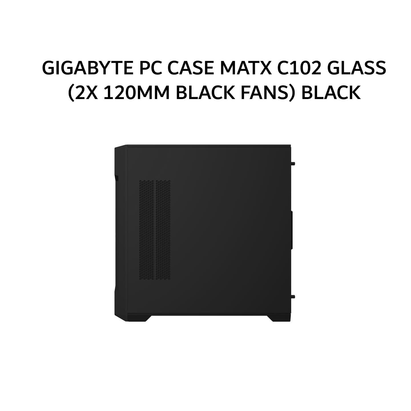 GIGABYTE PC CASE MATX C102 GLASS (2X 120MM BLACK FANS) BLACK 2Y
