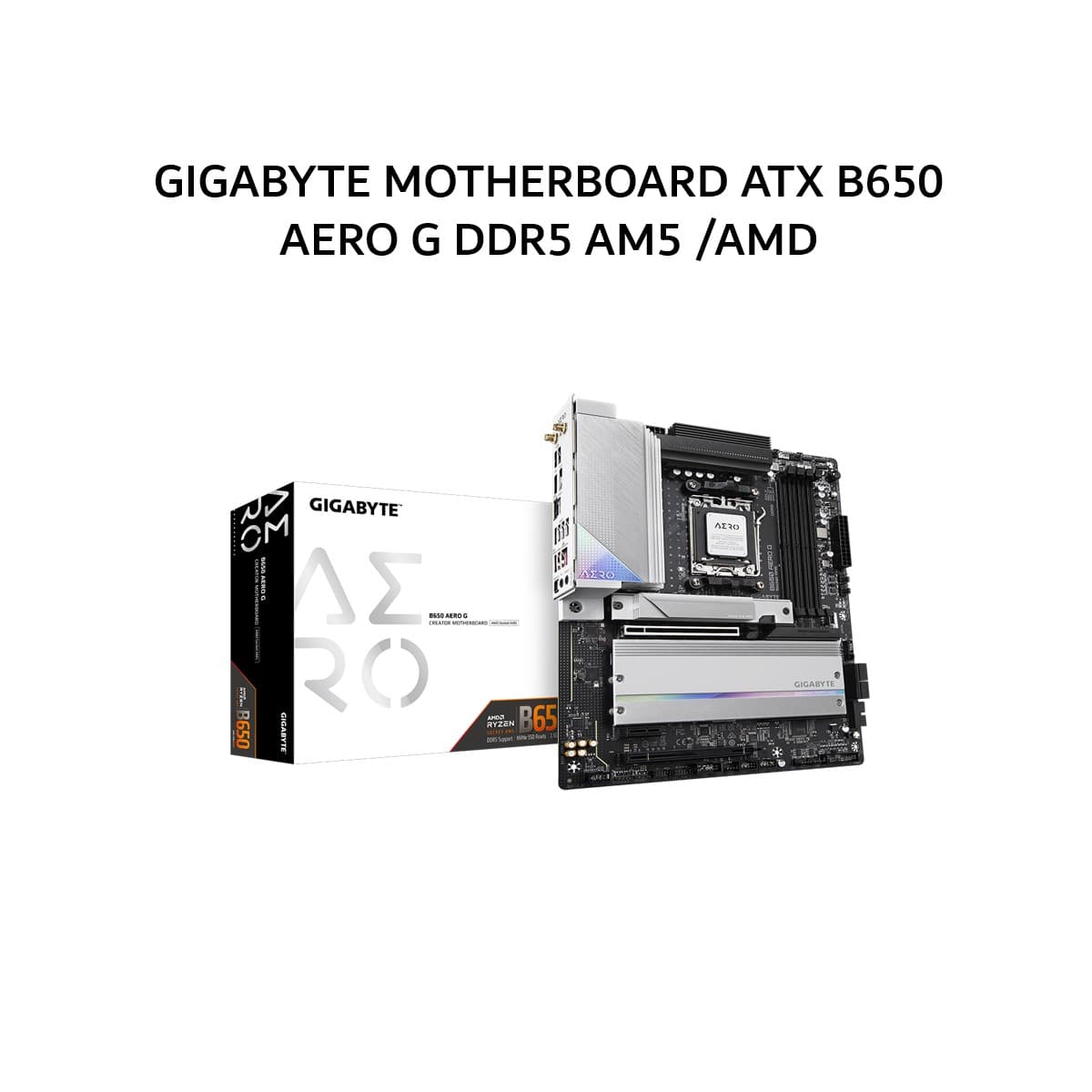 GIGABYTE MOTHERBOARD ATX B650 AERO G DDR5 AM5 /AMD