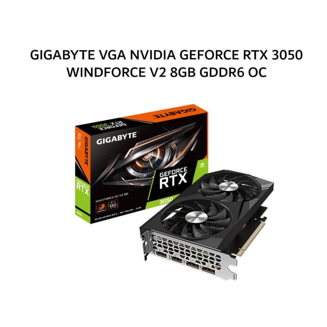 GIGABYTE VGA NVIDIA GEFORCE RTX 3050 WINDFORCE V2 8GB GDDR6 OC 3Y