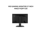 MSI GAMING MONITOR 27 INCH MAG 274QPF / MAG274QPF E20 WQHD 2K 1440P 0.5MS 200HZ HDR400 HDMI+DP ERGONOMIC 3Y - Image 1
