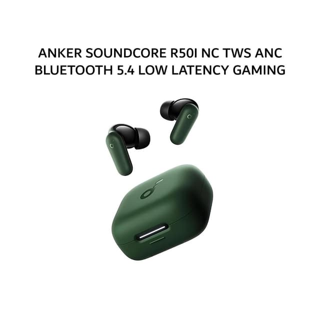 ANKER SOUNDCORE R50I NC TWS ANC BLUETOOTH 5.4 LOW LATENCY GAMING MODE IP54 0  - GREEN
