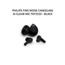 PHILIPS TWS NOISE CANCELING AI CLEAR MIC TAT3559/TAT 3559 - BLACK - Variant 1