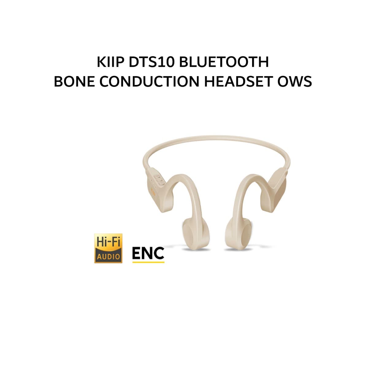 KIIP DTS10 BLUETOOTH BONE CONDUCTION HEADSET OWS - BEIGE