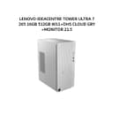 LENOVO IDEACENTRE TOWER ULTRA 7 265 16GB 512GB W11+OHS 3Y CLOUD GRY -36ID +MONITOR 21.5 - Variant 1