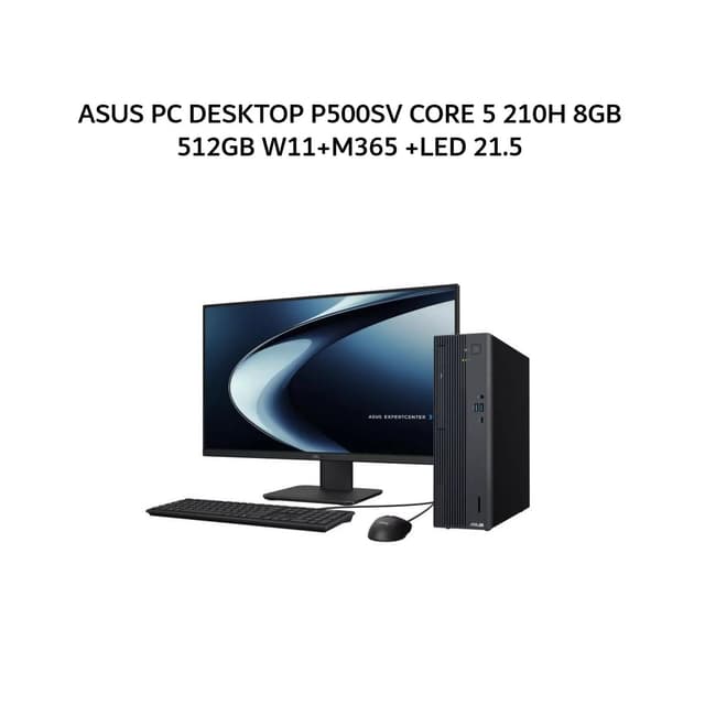 ASUS PC DESKTOP P500SV CORE 5 210H 8GB 512GB W11+M365 -5850182WS +LED 21.5 + 2Y ONSITE (1YADP)