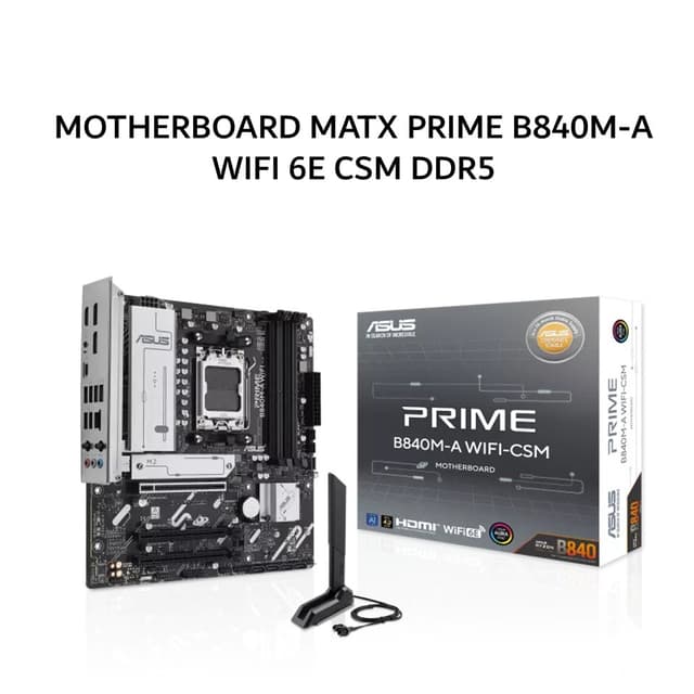 ASUS MOTHERBOARD MATX PRIME B840M-A WIFI 6E CSM DDR5 AM5 /AMD 3Y