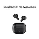 SOUNDPEATS Q3 PRO TWS EARBUDS HYBRID ANC - BLACK - Variant 1