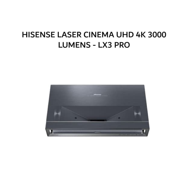 HISENSE LASER CINEMA UHD 4K 3000 LUMENS - LX3 PRO