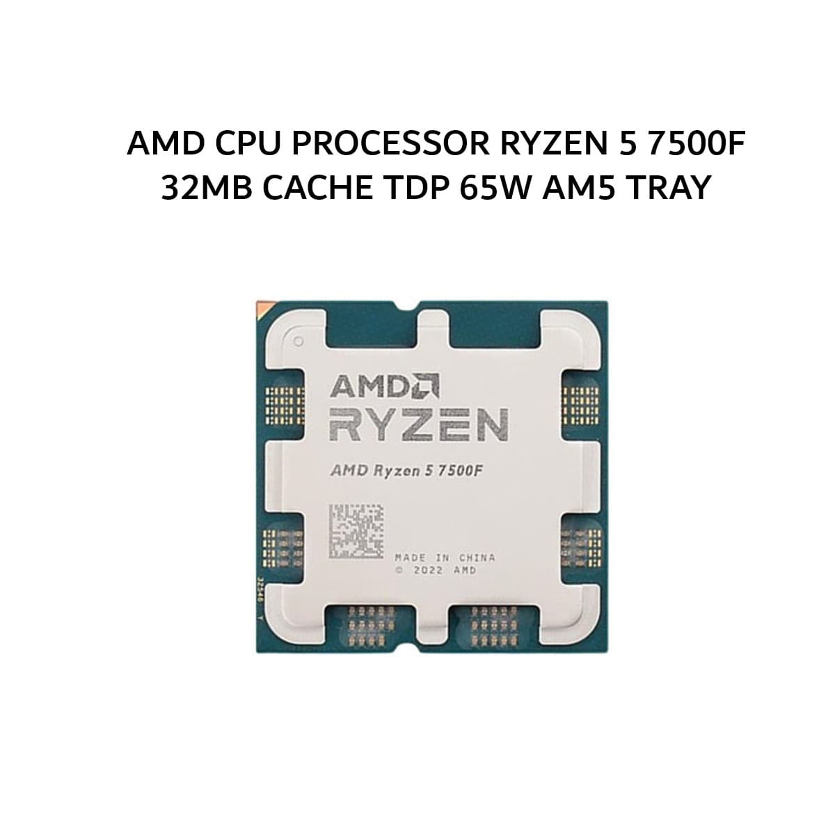 AMD CPU PROCESSOR RYZEN 5 7500F (6C/12T + 3.7-5.0GHZ) 32MB CACHE TDP 65W AM5 TRAY
