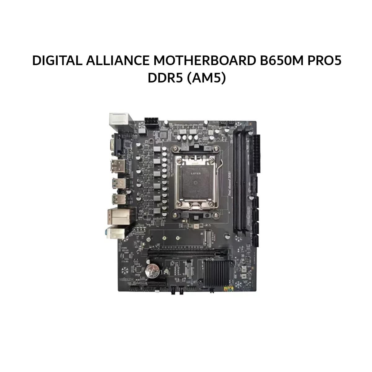 DIGITAL ALLIANCE MOTHERBOARD B650M PRO5 DDR5 (AM5) 2Y