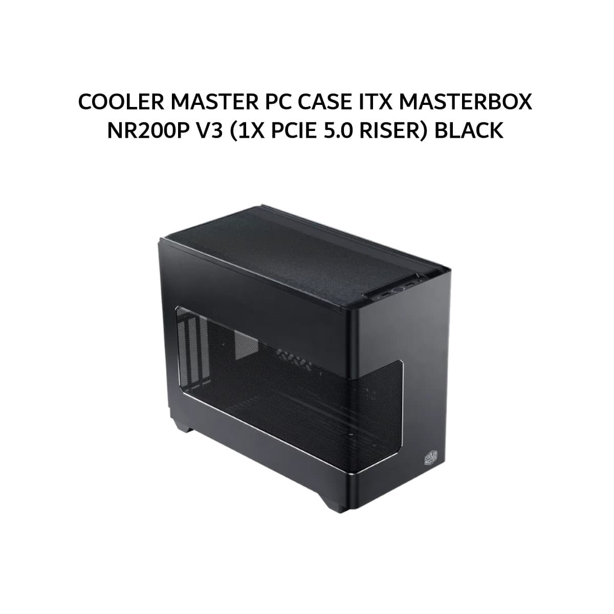 COOLER MASTER PC CASE ITX MASTERBOX NR200P V3 (1X PCIE 5.0 RISER) BLACK 2Y