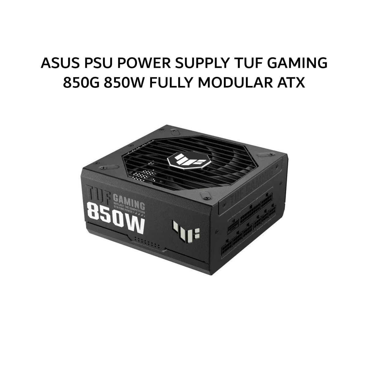 ASUS PSU POWER SUPPLY TUF GAMING 850G 850W (80+ GOLD) FULLY MODULAR ATX 3.1 PCIE 5.1 BLACK 8Y