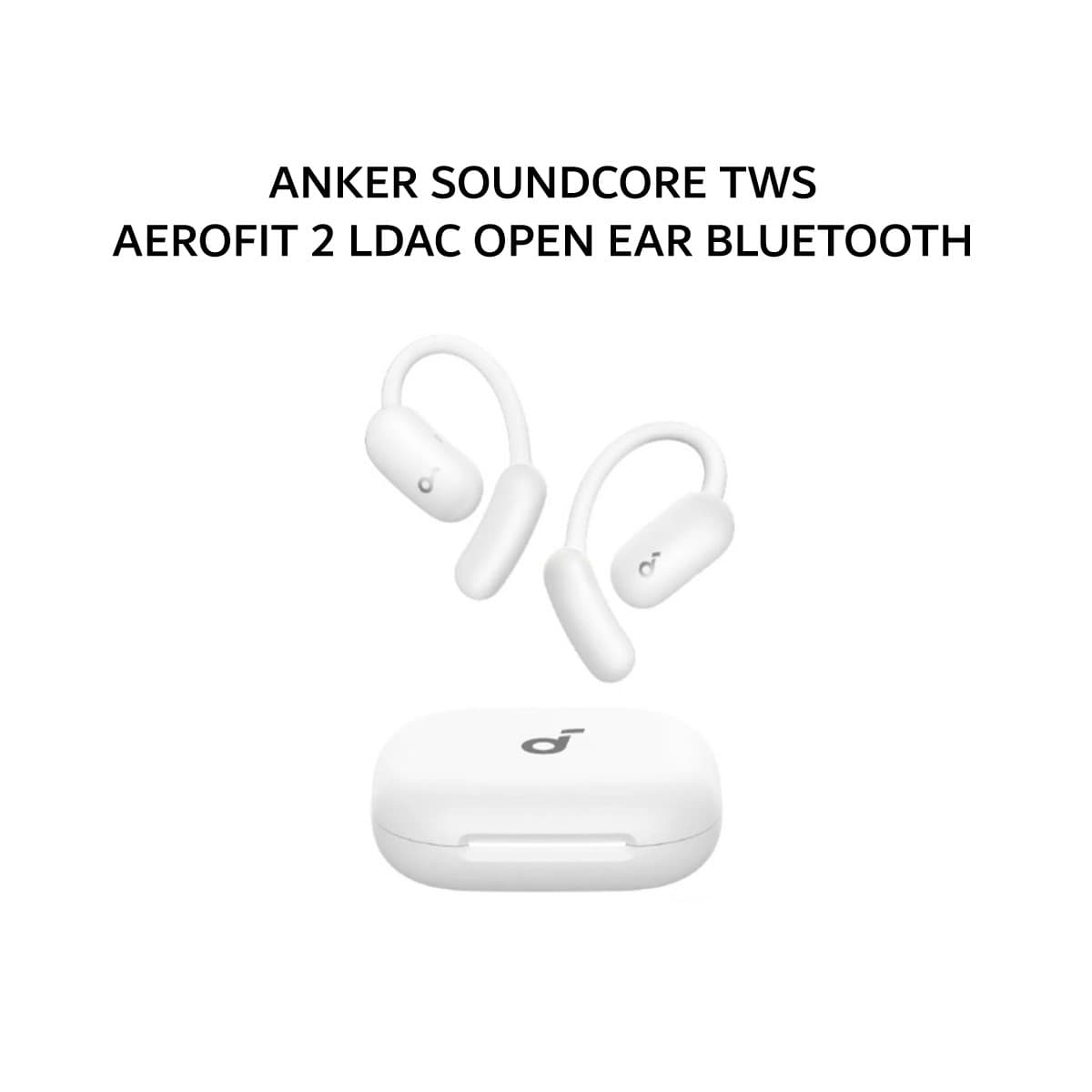 ANKER SOUNDCORE TWS AEROFIT 2 LDAC OPEN EAR BLUETOOTH 5.4 - A3874 - WHITE