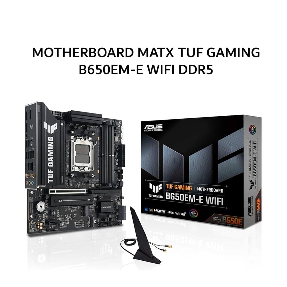 ASUS MOTHERBOARD MATX TUF GAMING B650EM-E WIFI DDR5 AM5 /AMD 3Y