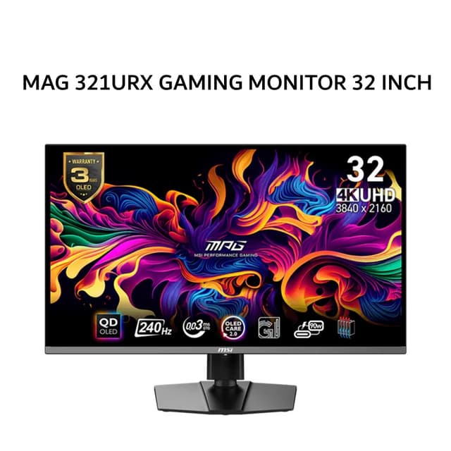 MSI GAMING MONITOR 32 INCH MAG 321URX / MAG321URX QD-OLED 4K UHD 2160P 0.03MS 240HZ HDR400 USB-C HDMI+DP ERGONOMICS 3Y