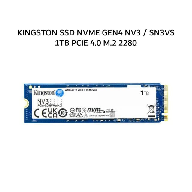 KINGSTON SSD NVME GEN4 NV3 / SN3VS 1TB PCIE 4.0 M.2 2280 5Y - UP TO 6000MB/S